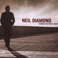 Home Before Dark - Studio Album by Neil Diamond (2008)