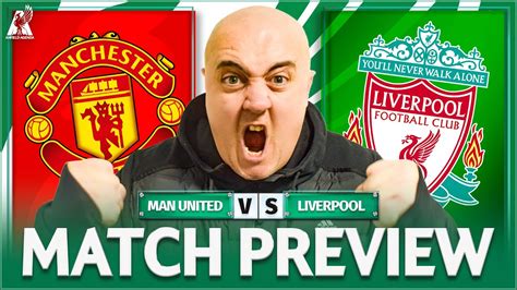 MAN UNITED vs LIVERPOOL! Starting XI Prediction & Preview - YouTube