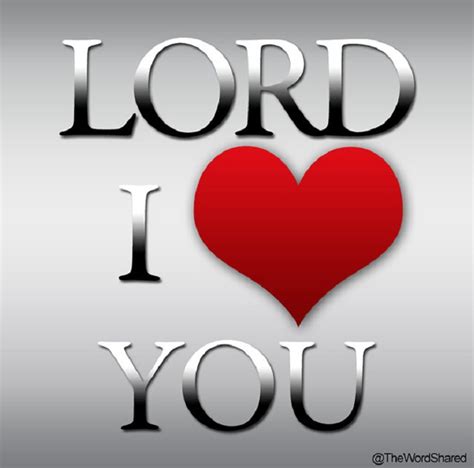 I LOVE YOU LORD…. – PRAYERS FIRE