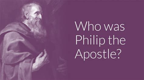 Who was Philip the Apostle - OverviewBible