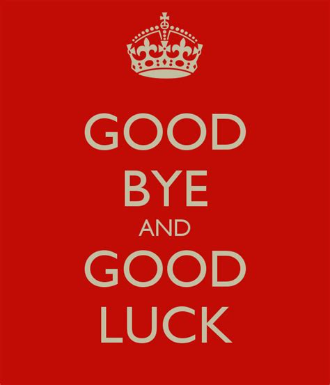 Goodbye And Good Luck Quotes. QuotesGram