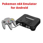 Pokemon N64 Emulator for Android - Pokemon Rom