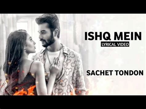 Ishq Mein Hum Tumhe Kya Bataye (LYRICS) - Sachet Tandon | Sunny Kaushal ...