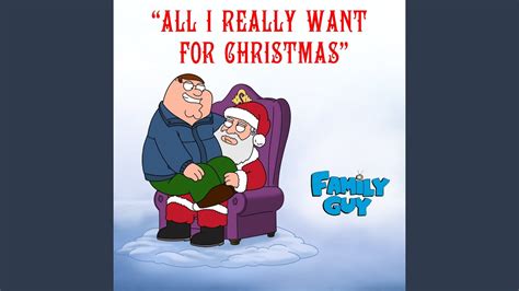 All I Really Want for Christmas (From "Family Guy") - Family Guy: Song ...