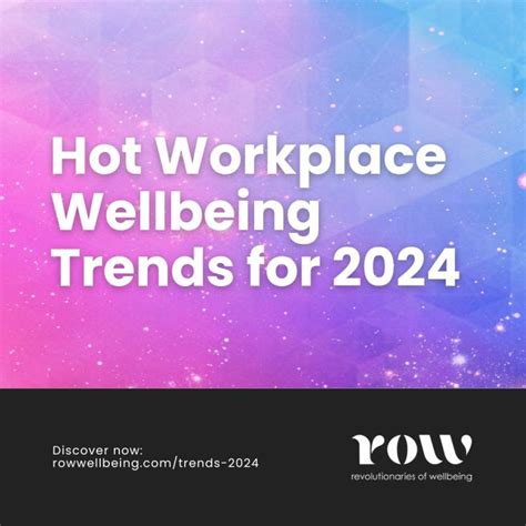 The top workplace wellbeing trends for 2024 | ROW