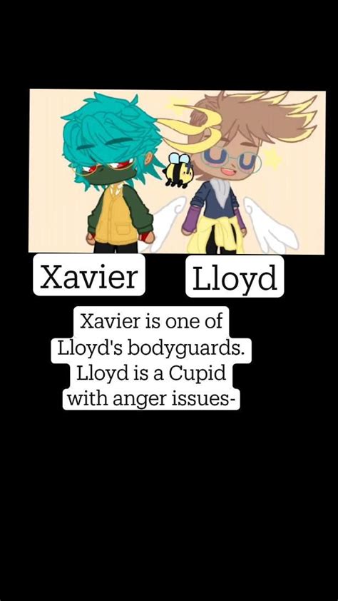 Xavier Lloyd Xavier is one of Lloyd's bodyguards. Lloyd is a Cupid with anger issues- in 2022 ...