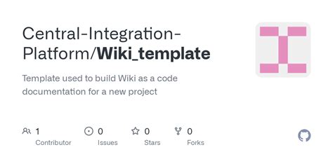 GitHub - Central-Integration-Platform/Wiki_template: Template used to ...