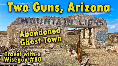 Two Guns, Arizona - Route 66 Abandoned Ghost Town - YouTube