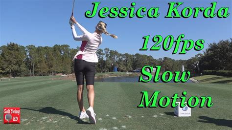 JESSICA KORDA 120fps DTL SLOW MOTION IRON GOLF SWING - YouTube