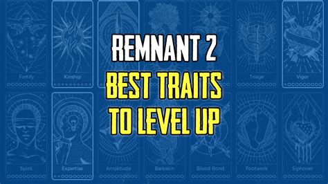 Best Traits to Level up in Remnant 2