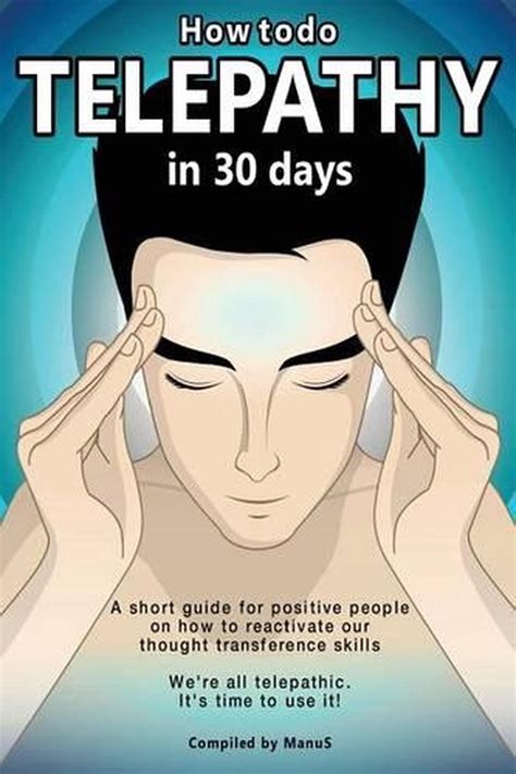 How to Do Telepathy in 30 Days. a Short Guide for Positive People on How to Reac 9781506021300 ...