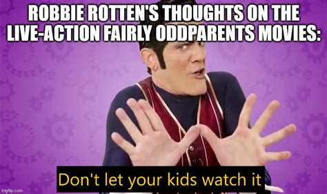 Don't Let Your Kids Watch It Meme 2 by Grendelicious on DeviantArt