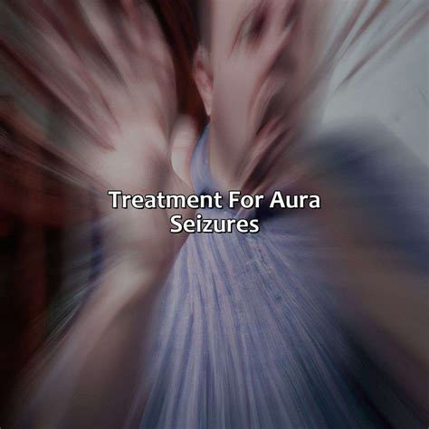 What Is An Aura Seizure | Relax Like A Boss