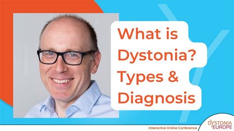 What is Dystonia, Types & Diagnosis | Dystonia Days 2021 - YouTube