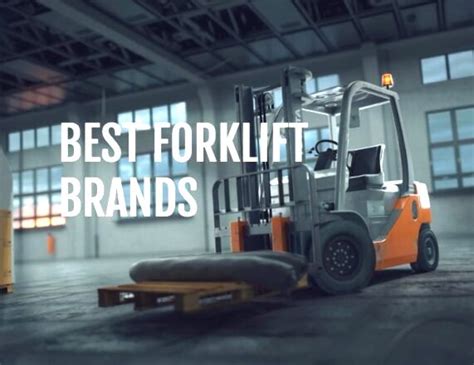 Best Forklift BRANDS and Models - Manufacturers and makes