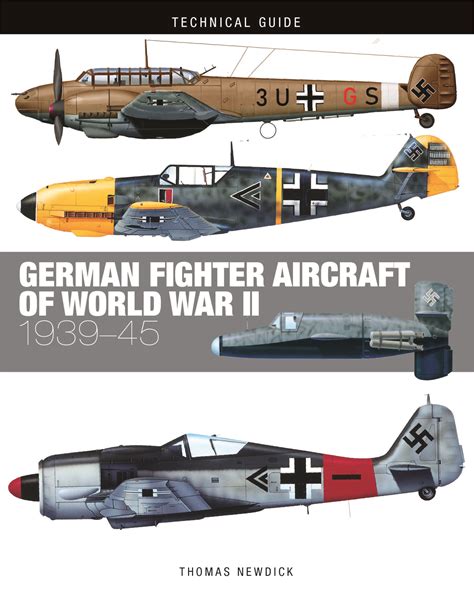 German Fighter Aircraft of WWII: Technical Guide [128pp] - Amber Books