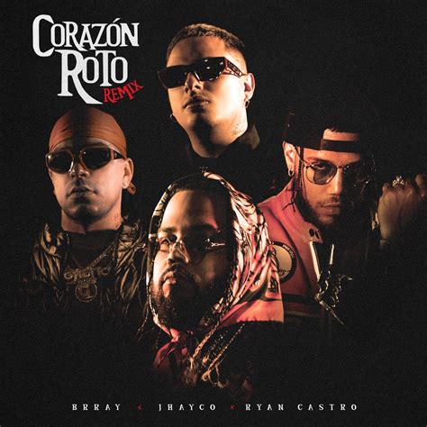 ‎Corazón Roto (Remix) - Single - Album by Brray, JHAYCO & Ryan Castro - Apple Music