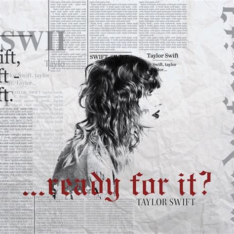 Ready for it?” might not be one of the best songs of the Reputation but I love this song because ...