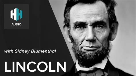 🎧 Lincoln with Sidney Blumenthal - History Hit