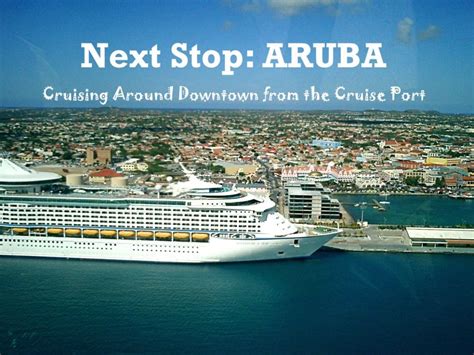 Next Stop Aruba: Cruising Around Town from the Cruise Port | Visit Aruba Blog