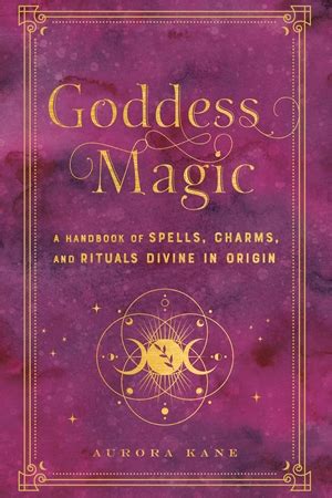 Goddess Magic by Aurora Kane | Quarto At A Glance | The Quarto Group