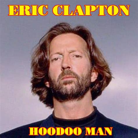 Albums That Should Exist: Eric Clapton - Hoodoo Man - Non-Album Tracks (1988-1992)