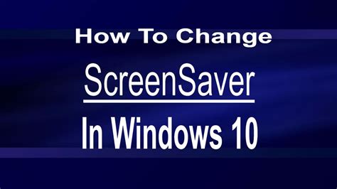 How To Change Screen Saver Inn Windows 10 - YouTube