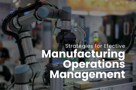 Manufacturing Operations Management (MOM): Steps & Strategies