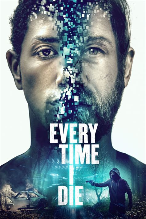 Sci-fi Thriller, Every Time I Die, Poster and Trailer - News - SciFind