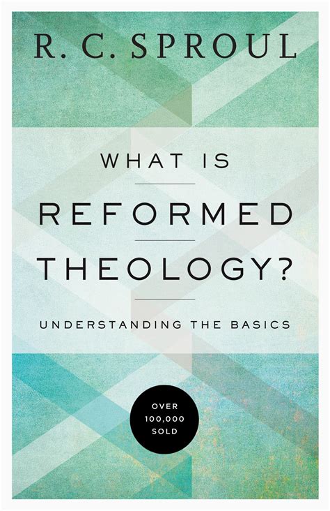 What Is Reformed Theology?: R.C. Sproul - Paperback, Book | Ligonier ...