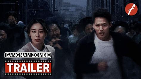 Gangnam Zombie (2023) 강남좀비 - Movie Trailer - Far East Films - YouTube