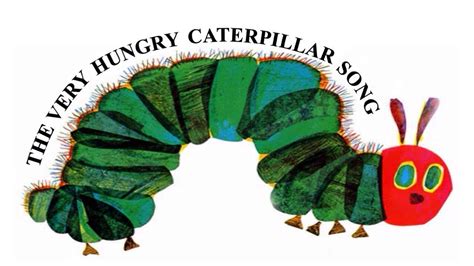 The Very Hungry Caterpillar Song | Hungry caterpillar, Caterpillar song, Very hungry caterpillar