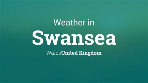 Weather for Swansea, Wales, United Kingdom