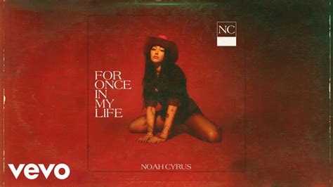 Noah Cyrus - For Once in My Life (Official Audio) Chords - Chordify