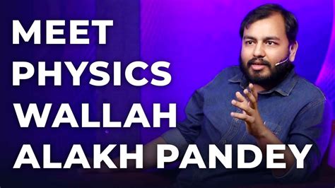 Meet Alakh Pandey | Physics Wallah | Episode 11 - YouTube