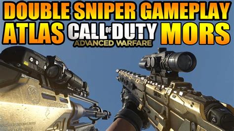 Advanced Warfare : MORS & ATLAS Double Sniper Gameplay - YouTube