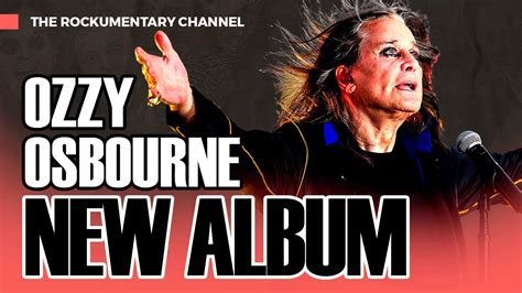 OZZY OSBOURNE - NEW ALBUM! HE RETURNED! - The Rockumentary Channel - YouTube