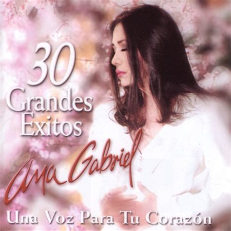 30 Grandes Exitos (disc 2) — Ana Gabriel | Last.fm