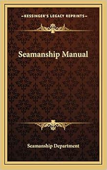 Seamanship Manual: Amazon.co.uk: Seamanship Department: 9781166123086 ...