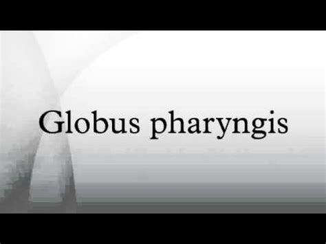 Globus Pharyngis