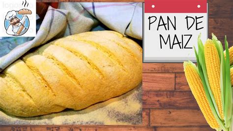 PAN DE MAIZ - CORN BREAD - YouTube