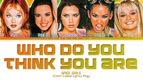 Spice Girls - Who Do You Think You Are (Color Coded Lyrics Eng) - YouTube