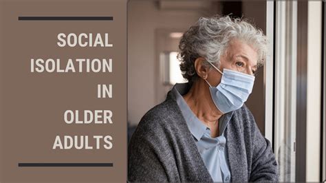 Preventing Social Isolation In Older Adults During COVID-19