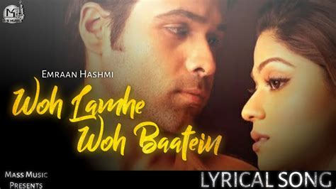 Woh Lamhe Woh Baatein Lyrics Video Full Song - Zeher | Emraan Hashmi ...