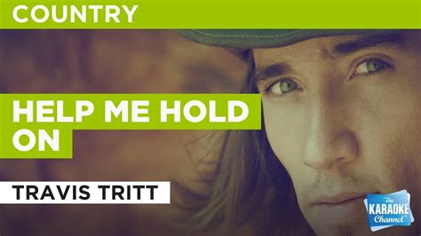 Help Me Hold On : Travis Tritt | Karaoke with Lyrics Chords - Chordify