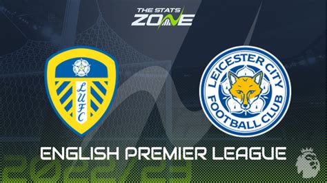 Leeds Utd vs Leicester Preview & Prediction | 2022-23 English Premier ...