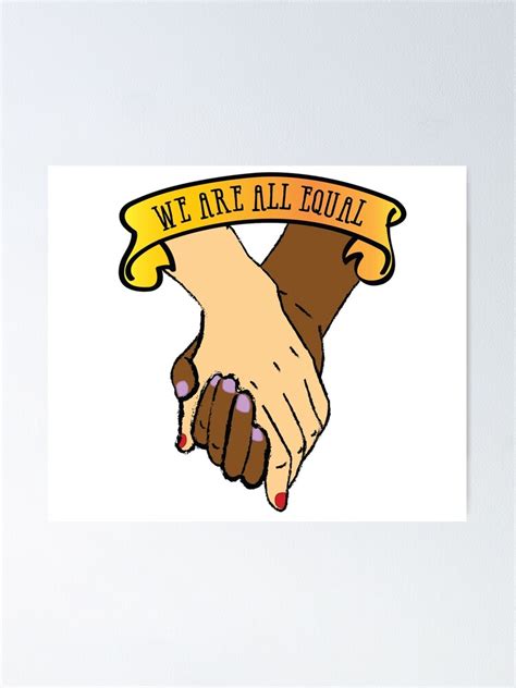 "WE ARE ALL EQUAL" Poster for Sale by Caitlin0616 | Redbubble