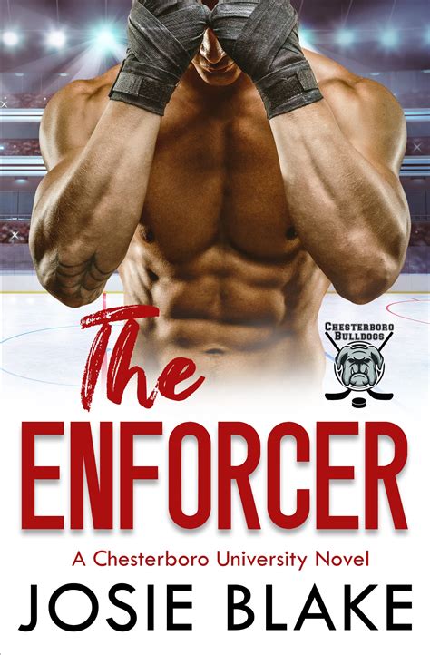 The Enforcer (Chesterboro University #5) by Josie Blake | Goodreads