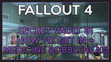 FALLOUT 4 | How To Find Secret Vault 81 + Medicine Bobblehead - YouTube