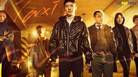 taxi driver episode 16 & Season 2 release date and Spoilers - Thepoptimes